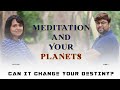 Meditation and Planets || ft. Pratiksha || Analysis by Punneit