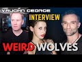 Weird Wolves chat with Vaughn George