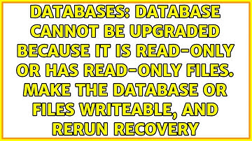 Database cannot be upgraded because it is read-only