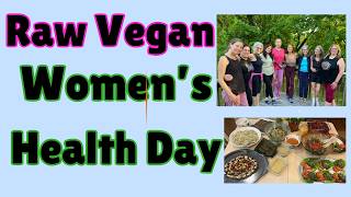 Fully Raw Vegan Women's Health Retreat Day