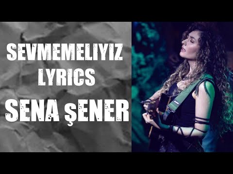 Sevmemeliyiz   Sena ener szleri