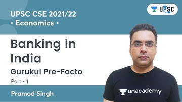 Banking in India | Part 1 | Gurukul Pre-Facto | UPSC CSE | UPSC 101 | Pramod Singh