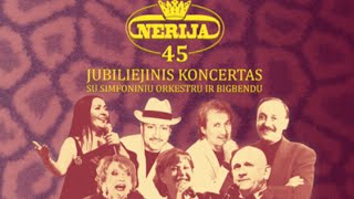 Legendinio ansamblio „Nerija“ jubiliejinis 45-mečio koncertas