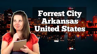 Forrest City, Arkansas, Unveils Ambitious Present and Future Plans