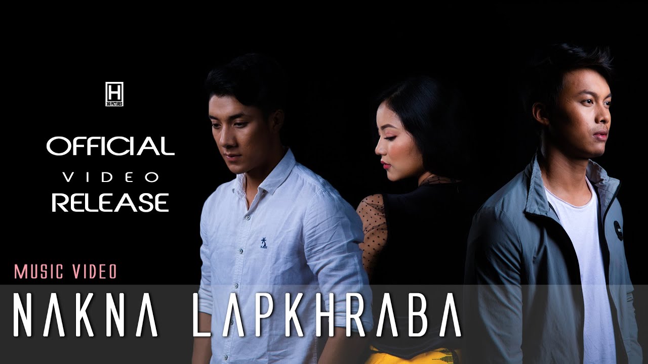 Nakna Lapkhraba  Official Music Video Release 2020