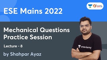 ESE Mechanical Mains 2022 Questions Practice | L - 8 | Shahpar Ayaz | GATE and ESE
