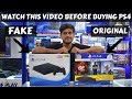 FAKE VS ORIGINAL PLAYSTATION 4 😱- KAROL BAGH, DELHI 2018