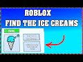 How To Find DROWNED ICE CREAM in FIND THE ICE CREAMS ROBLOX  🍧[Fast and Easy] [walkthrough]