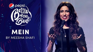 Meesha Shafi | Mein | Episode 8 | Pepsi Battle of the Bands | Season 3