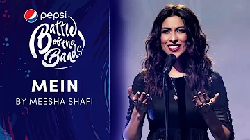 Meesha Shafi | Mein | Episode 8 | Pepsi Battle of the Bands | Season 3