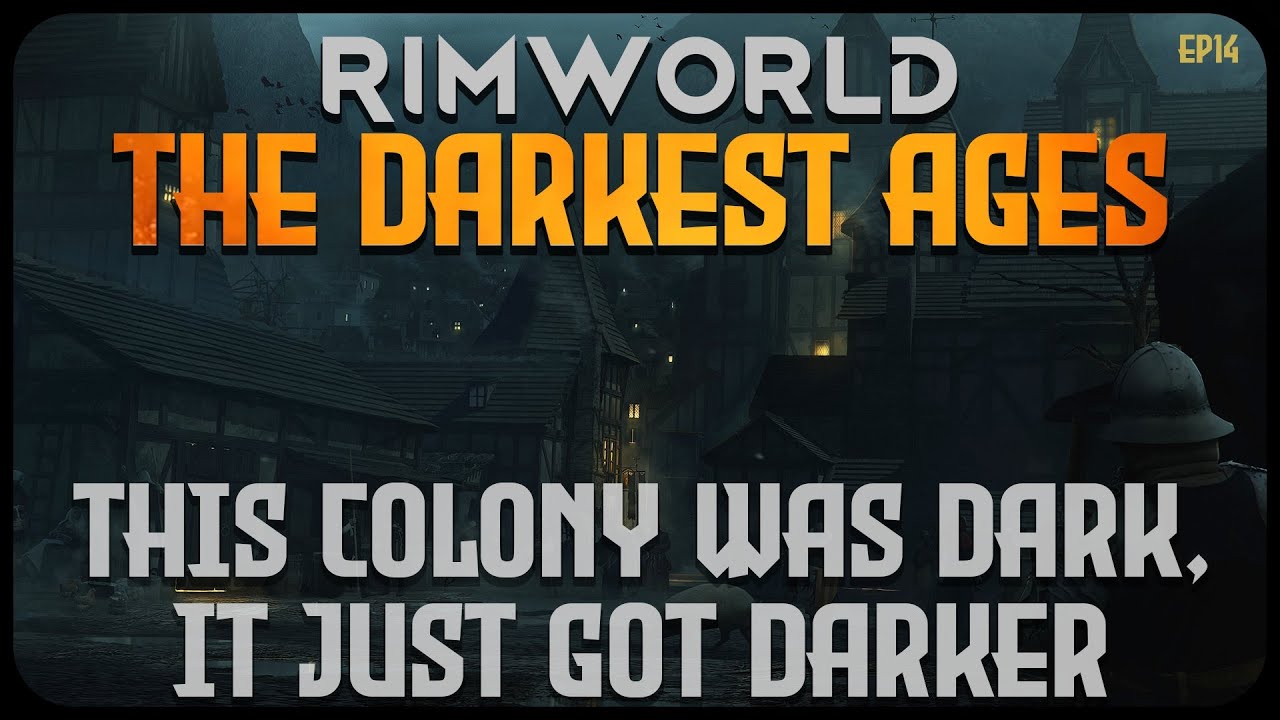 This Colony Was Dark, It Just Got Darker in The Darkest Ages RimWorld