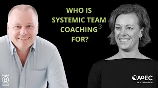 Who is Systemic Team Coaching for?