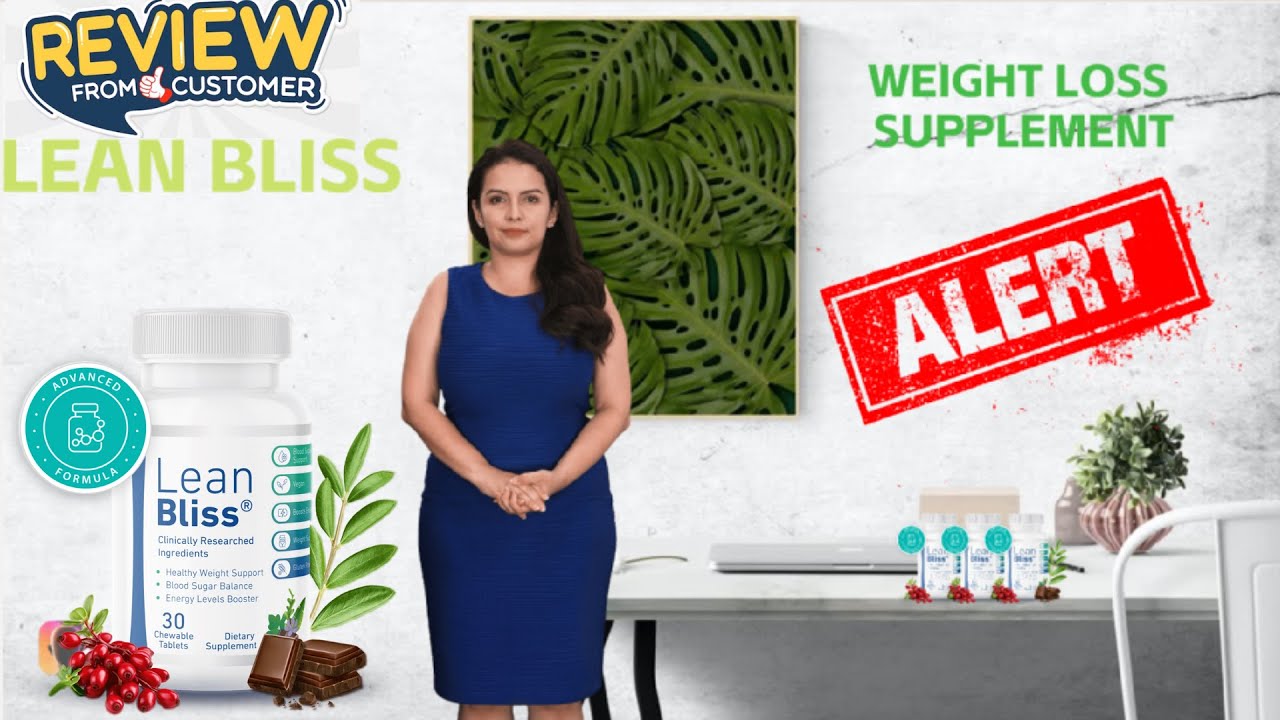 LEAN BLISS REVIEW ⛔ THE TRUTH!! ❌ Lean Bliss Weight loss Review ⚠️ Lean Bliss Supplement ⚠️