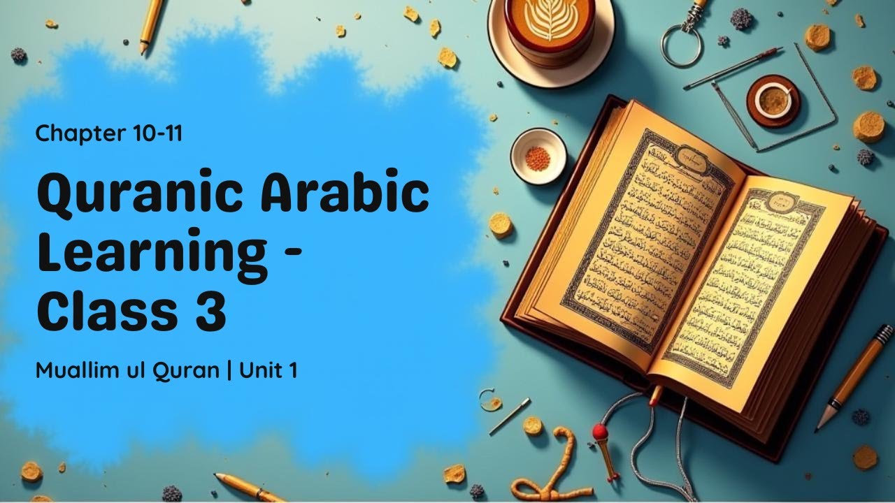 Quranic Arabic Learning Class 3 Muallim Ul Quran Unit 1 Chapter 10 Quranic arabic learning class 3 muallim ul quran unit 1 chapter 10