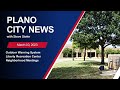 Plano City News Ep. 68 - Outdoor Warning Systems, Recreation Center Closure, Rain Barrel Sales