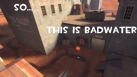 So This is Badwater - TF2 Map Analysis