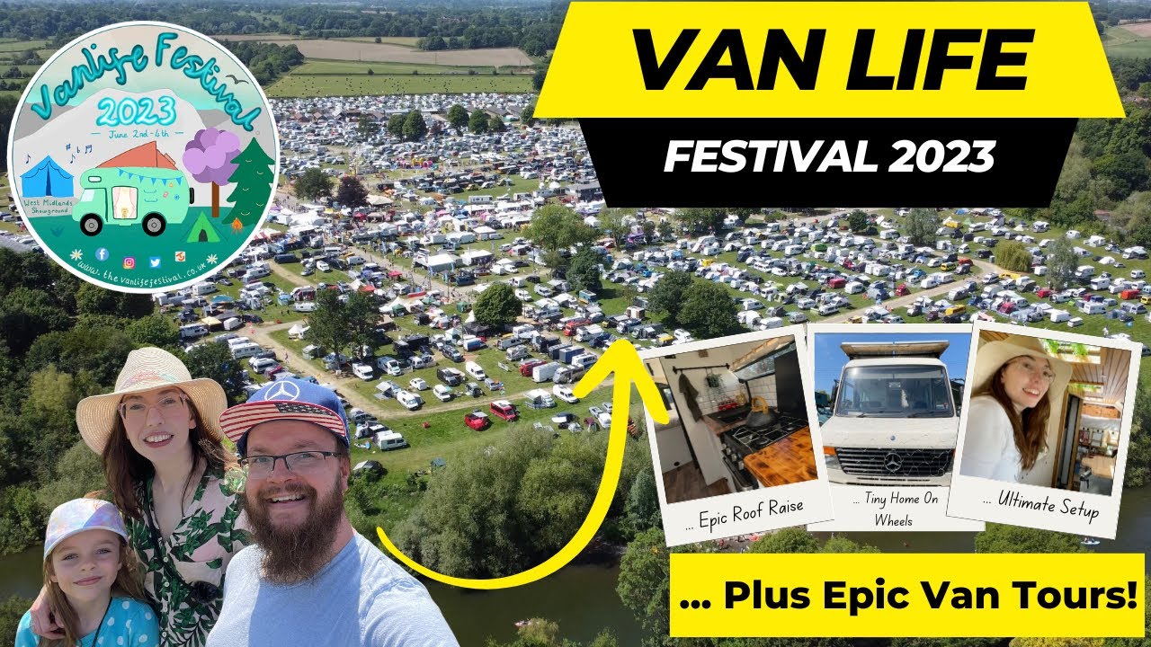 Van Life Festival 2023 What Really Went On? + Stunning Van Tours