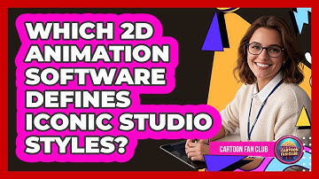 Which 2D Animation Software Defines Iconic Studio Styles? - Cartoon Fan Club