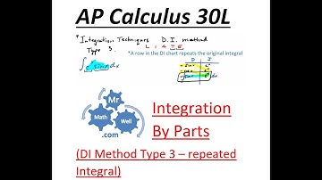 Calculus 30L - Integration by parts (DI method Type 3 - repeated integral)