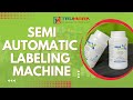 Bottle labeling machine  semi automatic