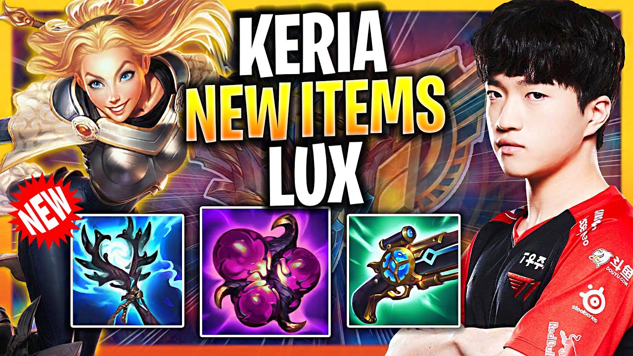 LEARN HOW TO PLAY LUX SUPPORT LIKE A PRO! 🔥NEW ITEMS🔥 T1 Keria Plays
