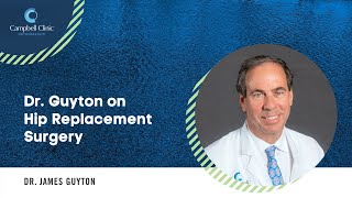 Dr. Guyton on Hip Replacement Surgery
