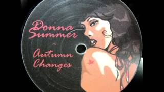 DONNA SUMMER -- AUTUMN CHANGES ORIGINAL FULL LENGTH DISCO MIX)   2004