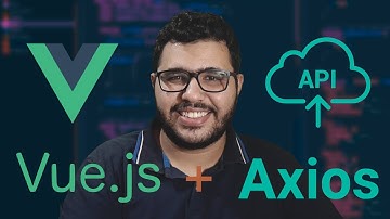 VueJS + Axios: desenvolvendo uma aplicação web completa consumindo dados de APIs