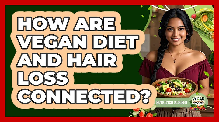 How Are Vegan Diet And Hair Loss Connected?