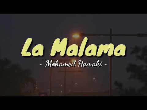 Mohamed Hamaki - La malama || Lirik Arab - Latin dan Terjemahan Indonesia