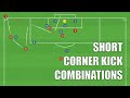 3 Effective SHORT Corner Kick Combinations | Football/Soccer