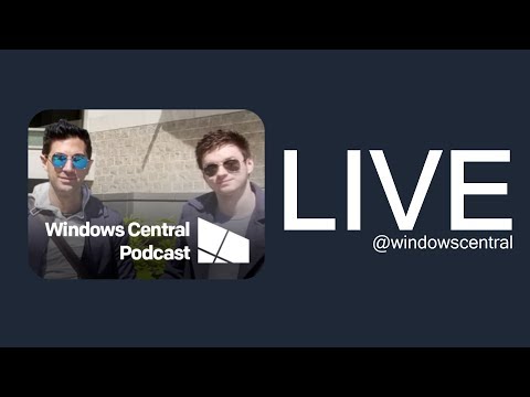 Windows Central Podcast LIVE | Episode 113 | November 23rd 2018 - Windows Central Podcast LIVE | Episode 113 | November 23rd 2018