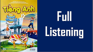 Full listening - I Learn Smart World 7 - @Thầy An