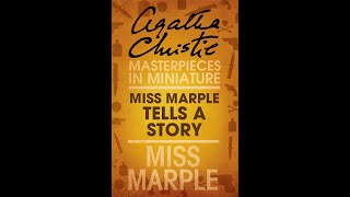 English Audiobook Agatha Christie Short Story - Miss Marple Tells A Story - Miss Marple Mysteries