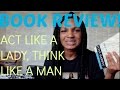 Book Review Pt 1: Act Like a Lady, Think Like A Man By Steve Harvey