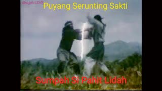 Sumpah si pahit lidah full movie HD !! Serunting Sakti