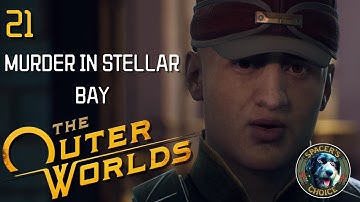 The Outer Worlds Walkthrough #21 | MURDER IN STELLAR BAY