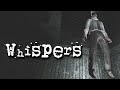 WHISPERS - Full Playthrough - "FPS Creator Has Stopped Working"