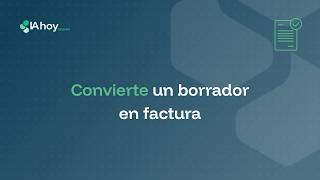 Convierte tu borrador en factura