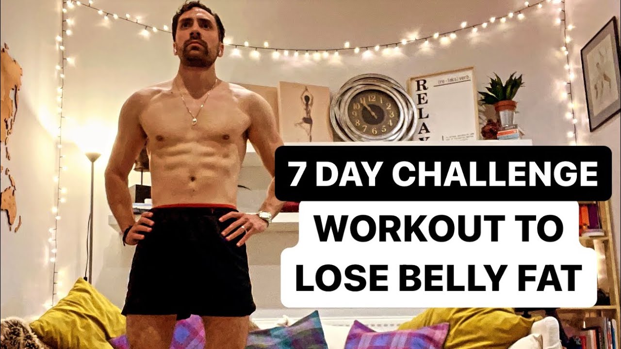 7 DAY CHALLENGE WORKOUT TO LOSE BELLY FAT - YouTube