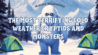 The Most Terrifying Cold Weather Cryptids and Monsters: Part 1 The Yeti/ Abominable Snowman of the