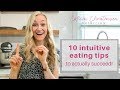 10 Intuitive Eating Tips To Actually Succeed!