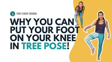 🔵 Why You CAN Put Your Foot On Your Knee in Tree Pose [Yoga Teacher Tips & Techniques!]
