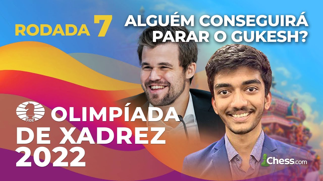 Alguém conseguirá parar o GUKESH? / Olimpíada de Xadrez 2022 - Chennai,  Índia - Rodada 07 