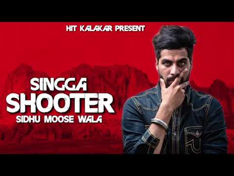 shooter-full-song-singga-|-sidhu-moose-wala-|-byg-byrd-|-latest-punjabi-songs-2018