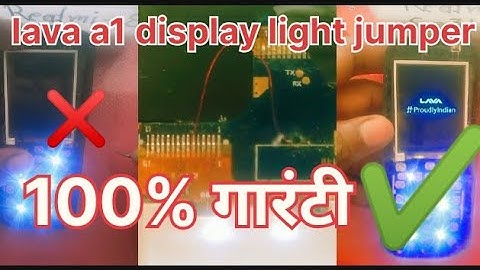 Lava A1 Display Light Jumper Solution// lava a1 display Light problem Lava LCD Light Not Working