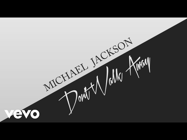Michael Jackson - Don't Walk Away (Unofficial Audio) class=