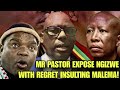 MR PASTOR EXPOSE NGIZWE MCHUNU WILL REGRET INSULTING JULIUS MALEMA 