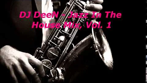 DJ DeeN - Jazz In The House, Vol. 1 (Jazzy Vocal House Mix)