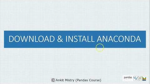 Download and Install Anaconda - Pandas course (Course Link in Description)
